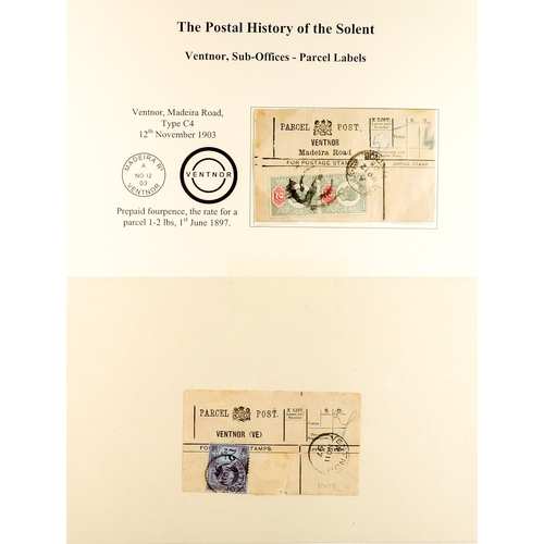 962 - GREAT BRITAIN PARCEL POST LABELS OF THE ISLE OF WIGHT 1895-1916 written-up on pages, mainly bearing ... 