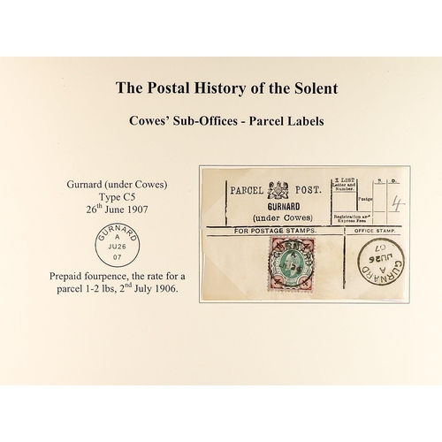 962 - GREAT BRITAIN PARCEL POST LABELS OF THE ISLE OF WIGHT 1895-1916 written-up on pages, mainly bearing ... 