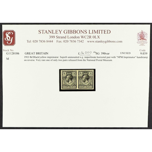 1191 - GB.GEORGE V 1913 8d black / yellow IMPERFORATE IMPRIMATUR PAIR (SG 390 variety), never hinged mint, ... 