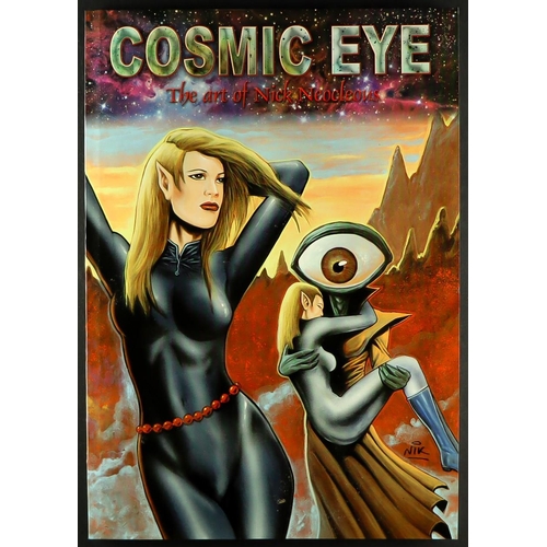 19 - BOOK - COSMIC EYE: THE ART OF NICK NEOCLEONS signed by artist. Includes Dr Who, Lord of the Rings an... 