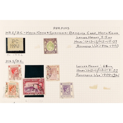 749 - HONG KONG 1860's - 1930's CHOPS AND PERFINS collection annotated on pages with perfined stamps ident... 