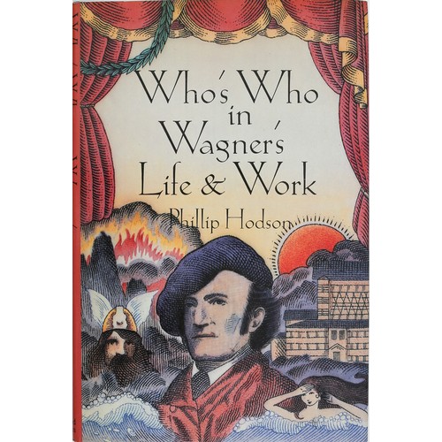 108 - Who's Who in Wagner's Life & Work - Phillip Hodson