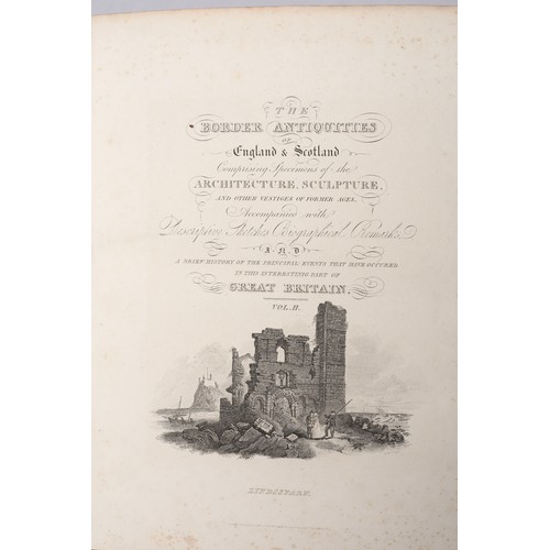 28 - The Border Antiquities of England and Scotland Volumes I & II. Illustrated by Walter Scott, Esq. Pub... 