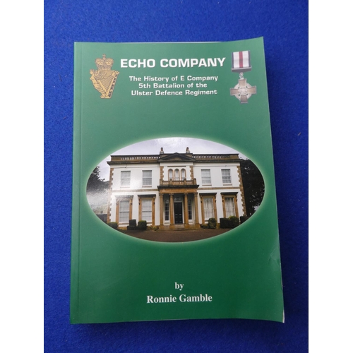 103 - A scarce copy of 'Echo Company - The History of E Company, 5th Battalion of the Ulster Defence Regim... 