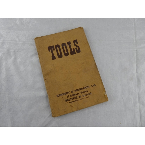 99 - A vintage 'Tool's brochure produced by Kennedy & Morrison Ltd, 12 Library Street, Belfast.