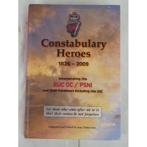 41 - 'Constabulary Heroes 1826 - 2009' - Sam Trotter.