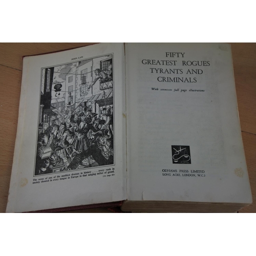 479 - 'Fifty Greatest Rogues Tyrants & Criminals' by Odhams Press Limited.