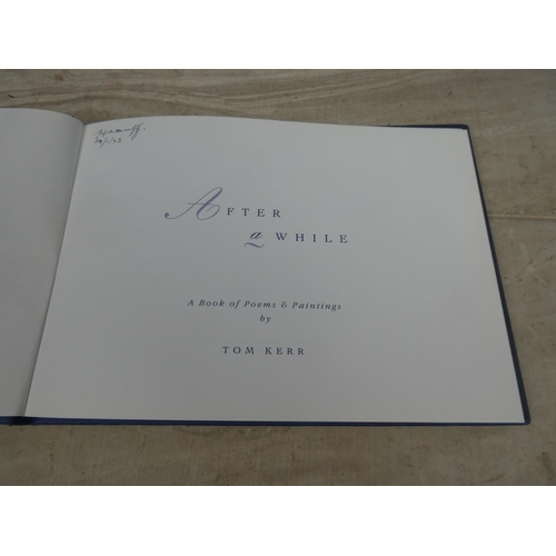 422 - 'After a While' a book of poems and paintings by Tom Kerr (signed).