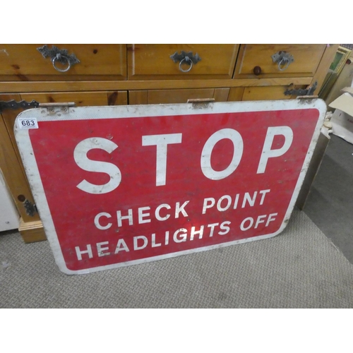 683 - A double sided road sign 'Stop Checkpoint Headlights Off' and 'Thank you for Your Co-Operation'.  Ap... 