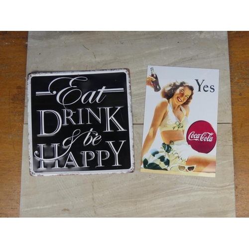 581 - An 'Eat Drink and Be Happy' metal sign and another.