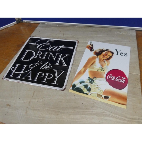 581 - An 'Eat Drink and Be Happy' metal sign and another.