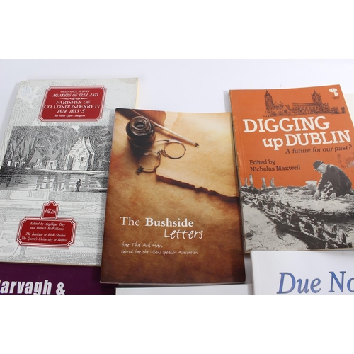 220 - A collection of local interest books to include Digging Up Dublin, Memoirs of Co Londonderry and Ant... 