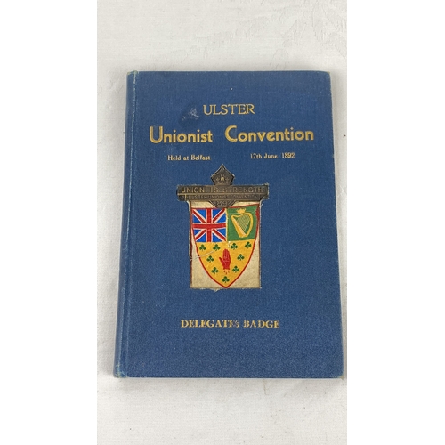 Rare "Ulster Unionist Convention," Belfast, 17th June 1892. Hardbound with delegate's badge on cover.