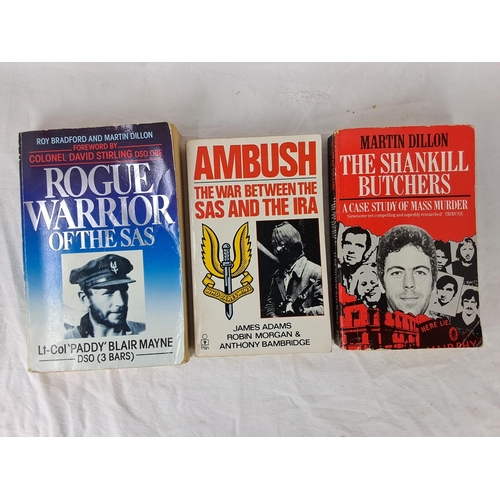 32 - An assortment of books to include The Shankill Butchers by Martin Dillon, Ambush, the war between th... 