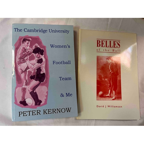 69 - 2 books on Ladies Football, The Cambridge university Womens Football team and me by Peter Kernow, Be... 
