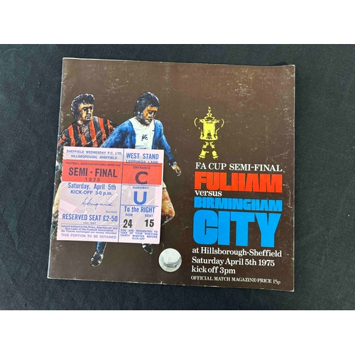 194 - Ticket + Programme 1975 FA Cup Semi Final, Birmingham City v Fulham at Hillsborough.