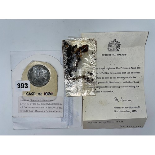 393 - ROBERT RAKES MEDALLION CIRCA 1880 AND PRINCESS ANNES WEDDING CAKE 1973 WITH LETTER OF PROVENANCE