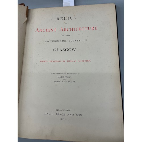 660 - HARD BACK BOOK RELICS OF ANCIENT ARCHITECTURE AND OTHER PICTURESK SCENES IN GLASGOW 1885 BY BRYCE AN... 