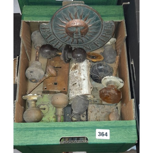 364 - BOX OF VICTORIAN AND EDWARDIAN DOOR KNOBS AND LOCK PLATES AND BATH SUNFIRE MARK PLAQUE