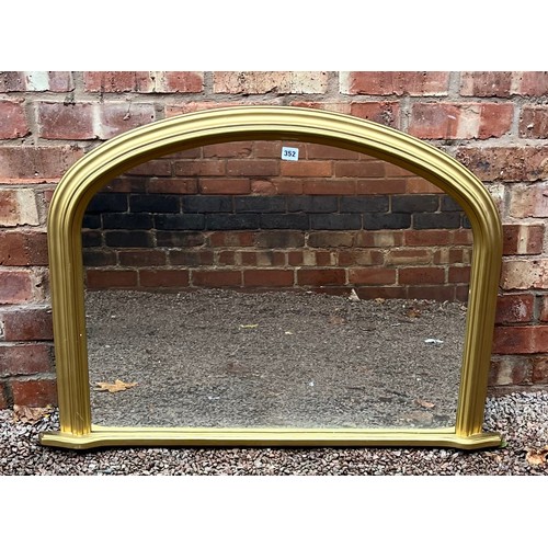 352 - GILT OVER MANTLE MIRROR