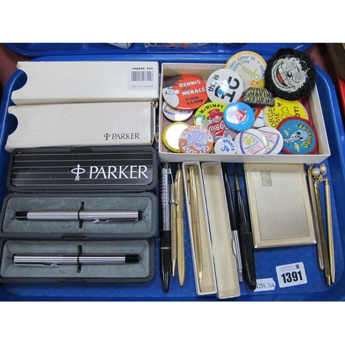 1391 - Tin Badges, including Dennis The Menace, Thorntons, Jordanaires, Parker pens, Carlsburg notepad.