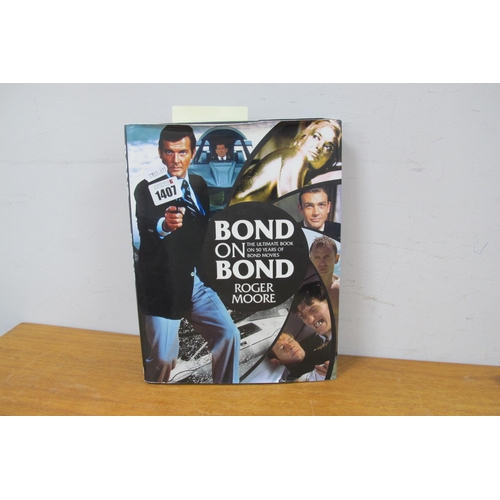 1407 - James Bond, Roger Moore Autograph, ink signed (unverified) on a Bond on Bond book.