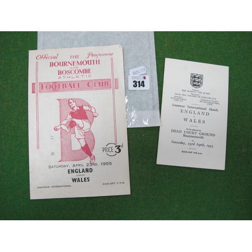 314 - 1955 England v. Wales Amateur International at Bournemouth, programme and F.A itinerary card. (2).