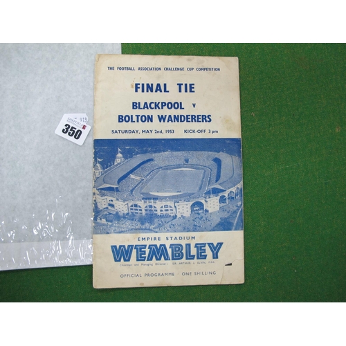 350 - 1953 F.A. Cup Final Programme Blackpool v. Bolton Wanderers, (cover tear).