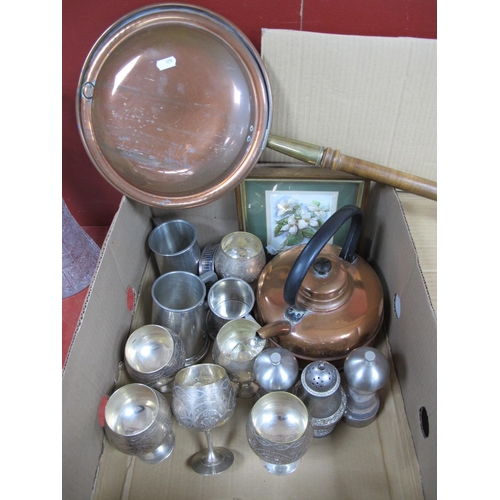 1004 - A Copper Warming Pan, kettle, tankards, goblets, etc:- One Box.