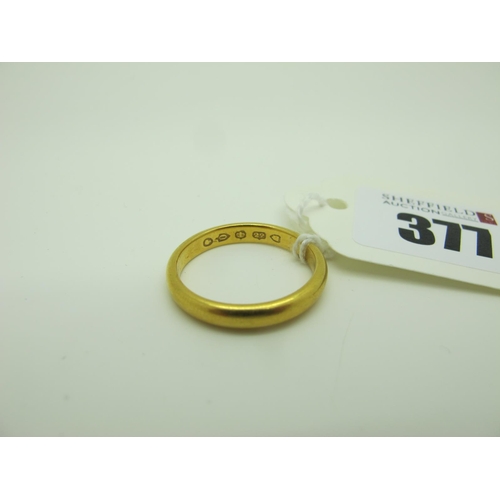 377 - A 22ct Gold Wedding Band, London 1889 (finger size Q1/2) (5grams).