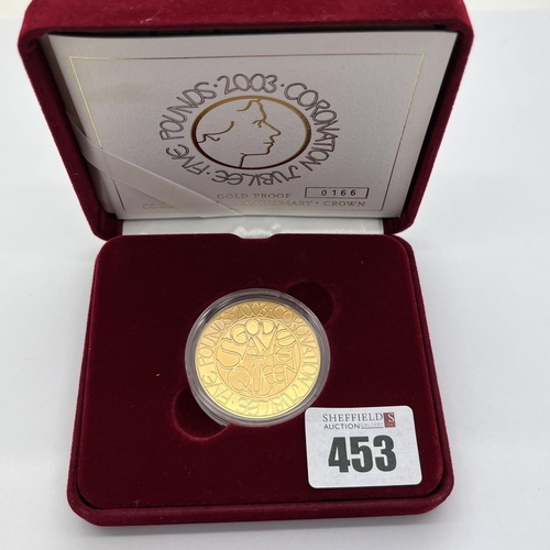 453 - A Royal Mint 2003 Gold Proof Queen's Coronation Jubilee Crown, cased with C.O.A.