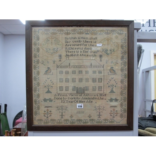 1118 - An Early XIX Century Sampler, worked in silks by Dorothy Aukland aged 13, 1818, with a view of Aldwo... 