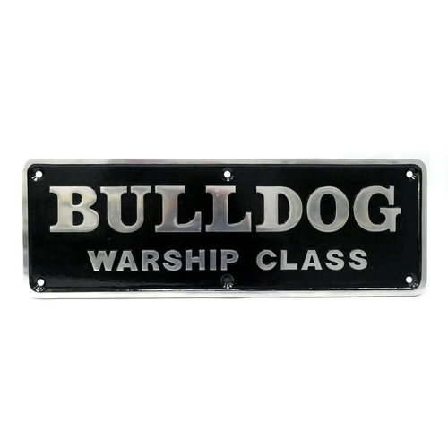 17 - An Alloy Reproduction/Heavily Restored Nameplate, for BR Warship Class 'Bulldog', (overall very good... 