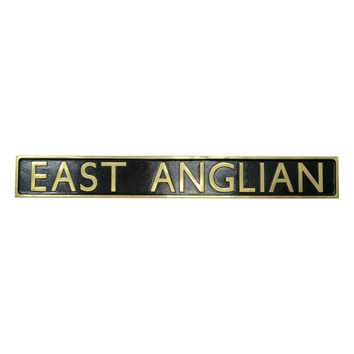 6 - A Reproduction/Heavily Restored Cast Brass Locomotive Sign/Name Plate, 'East Anglian' overall very g... 