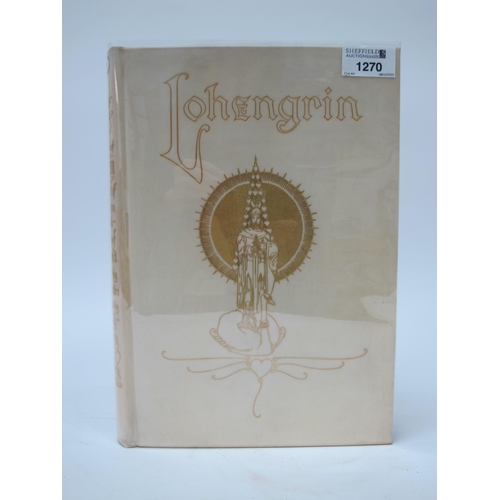 1270 - Pogany [Willy]: The Tale of Lohengrin, Knight of the Swan, after the drama of Richard Wagner by T.W.... 