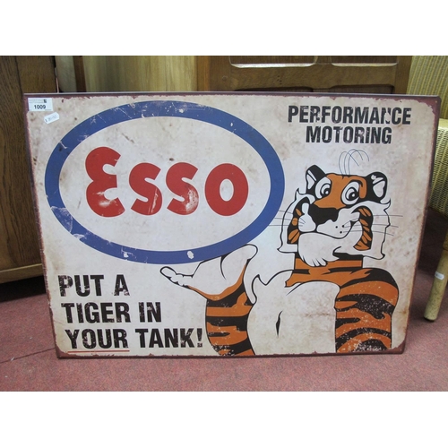 1009 - Esso 'Put a Tiger in Your Tank', metal wall sign 50 x 70cm.