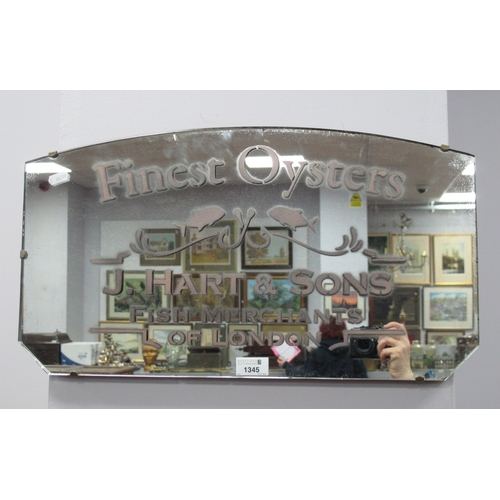 1345 - A Mid XX Century Advertising Shop Mirror, for 'Finest Oysters, J Hart & Sons, Fish Merchants of Lond... 