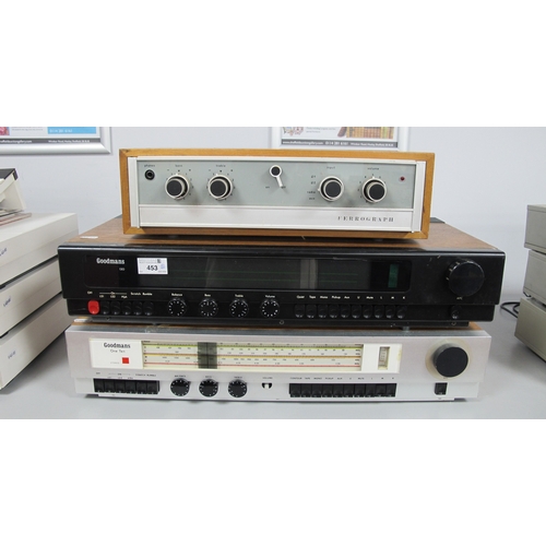 453 - A Ferrograph F307 Amplifier, together with two Goodmans Receivers 120 and One Ten examples, Untested... 