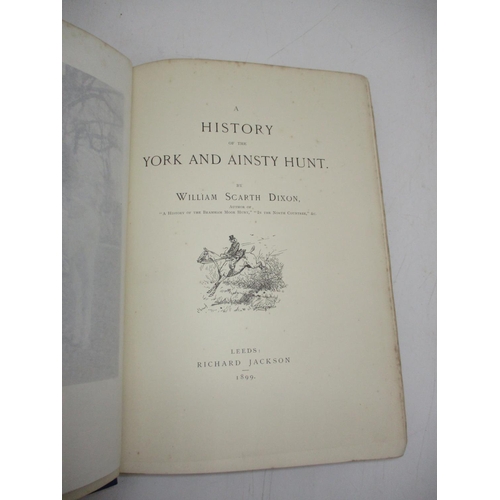 432 - History of The York and Ainsty Hunt by William Scarth Dixon, Leeds, Richard Jackson 1899