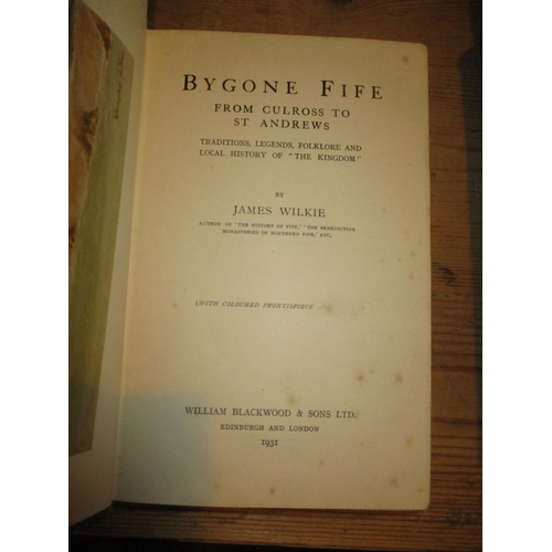 573 - Book - Bygone Fife From Culross to St. Andrews by James Wilkie 1931