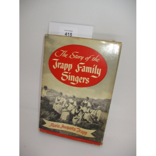 415 - The Story of The Trapp Family Singers by Maria Augusta Trapp. 15th Impression 1965 Printed in USA. W... 