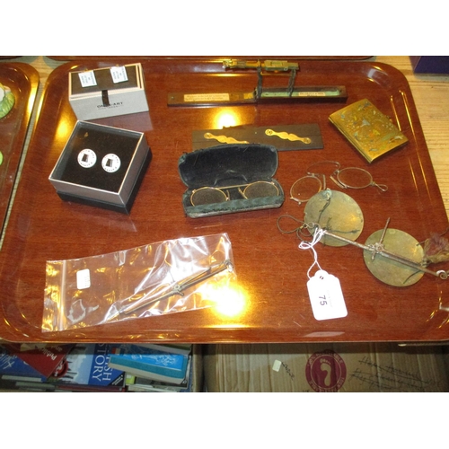 75 - De Grave & Sons London Sovereign Scales, Small Parallel Rule, Pince Nez, Balance Scales etc