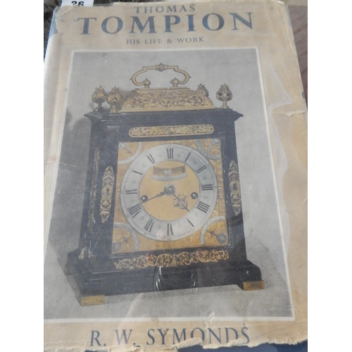 26 - R.W Symonds.  Thomas Tompion His Life and Works