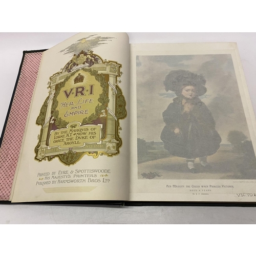 16 - V.R.I 1837-1901.  Her Life and Empire, first edition, illustrated by The Marquis Of Lorne KT Now His... 