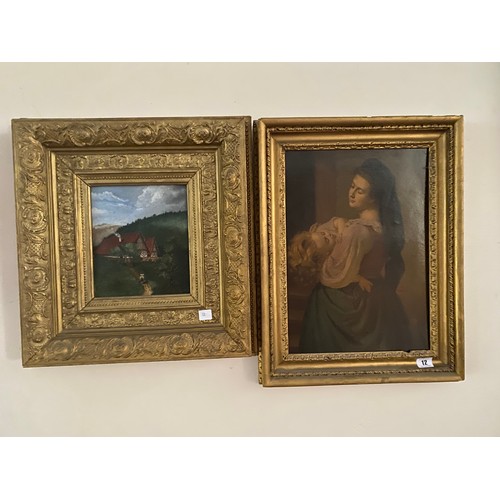 12 - An oil - Continental scene with cottage, framed and a portrait of a lady with a child