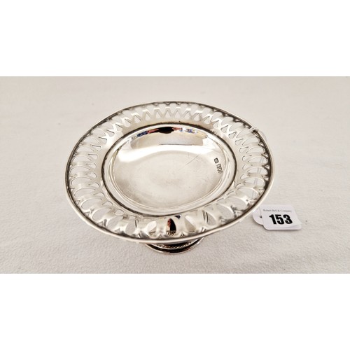 153 - A London 1906 silver bon-bon comport, with pierced rim on circular pedestal base c. 8cm tall; 13cm d... 