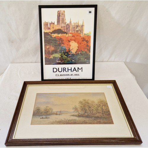 38 - A watercolour of boats and figure in a river scape signed Lewis and a reproduction LNER Durham rail ... 