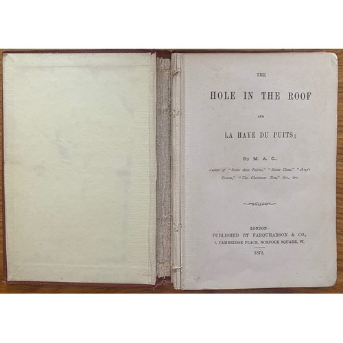 131 - Guernsey interest - The Hole in The Roof and The Legend of La Haye Du Puits ,by M.A.Cooke, 1872.