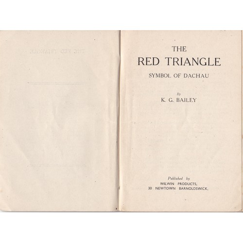 133 - The Red Triangle, Symbol of Dachau, by G.G.Bailey, a Guernsey policeman who was deported to German O... 