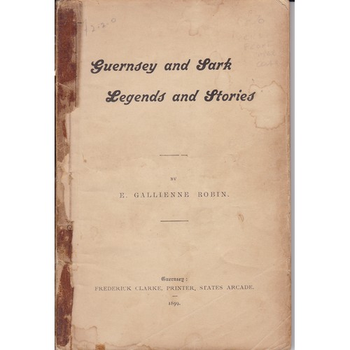 134 - Guernsey and Sark Legends and Stories, by E.Gallienne Robin 1899, 118 pages, front cover missing, in... 